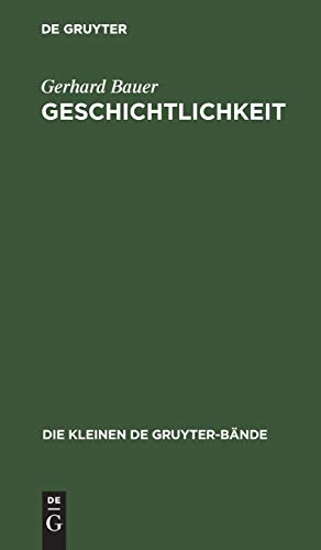 Geschichtlichkeit  Wege und Irrwege eines Begriffs [Hardcover]