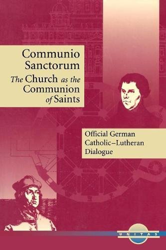Communio Sanctorum  The Church As the Communion of Saints [Paperback]