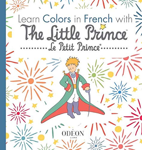 Learn Colors in French with The Little Prince [Hardcover]