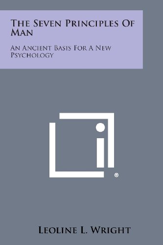 Seven Principles of Man  An Ancient Basis for a New Psychology [Paperback]