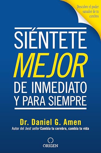Sintete mejor, de inmediato y para siempre/ Feel better Fast and Make it Last [Paperback]