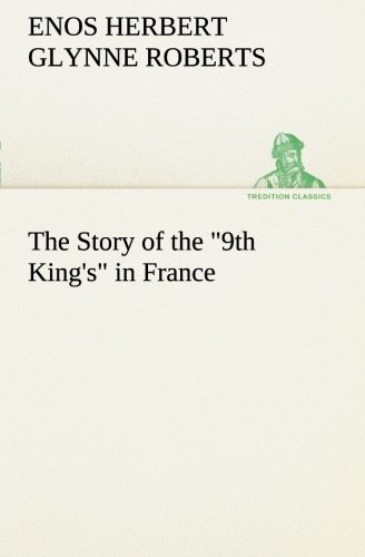 Story of the 9th King's in France [Paperback]