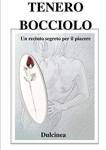 Tenero Bocciolo (italian Edition) [Paperback]