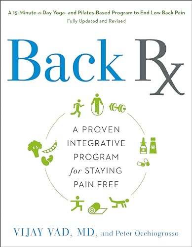 Back RX A 15-Minute-a-Day Yoga- and Pilates-Based Program to End Low Back Pain  [Paperback]
