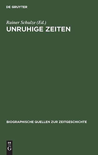 Unruhige Zeiten  Erlebnisberichte Aus Dem Landkreis Celle 1945-1949 [Hardcover]