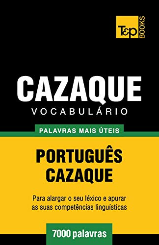 Vocabulario Portugues-Cazaque - 7000 Palavras Mais Uteis [Paperback]