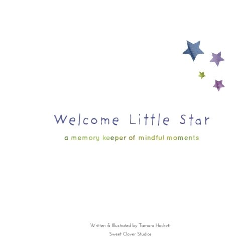 Welcome Little Star  A Memory Keeper of Mindful Moments [Paperback]