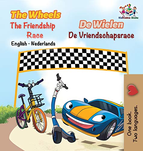 Wheels the Friendship Race  English Dutch Bilingual [Hardcover]