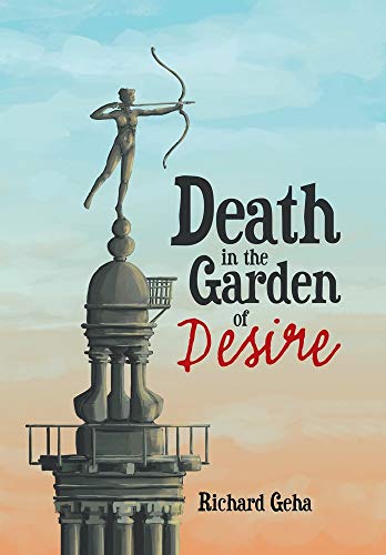 Death in the Garden of Desire [Hardcover]