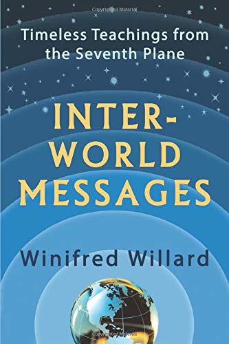 Inter-World Messages  Timeless Teachings from the Seventh Plane [Paperback]
