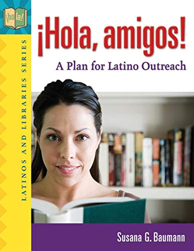 Hola, Amigos  A Plan for Latino Outreach [Paperback]