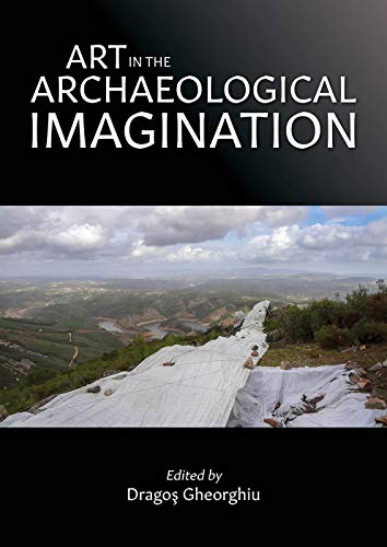 Art in the Archaeological Imagination [Paperback]