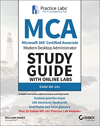 MCA Modern Desktop Administrator Study Guide with Online Labs Exam MD-101 [Paperback]