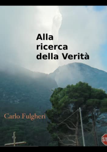 Alla Ricerca Della Verita (italian Edition) [Paperback]