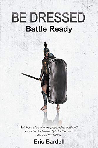 Be Dressed  Battle Ready [Paperback]