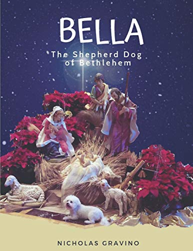 Bella, the Shepherd Dog of Bethlehem [Paperback]