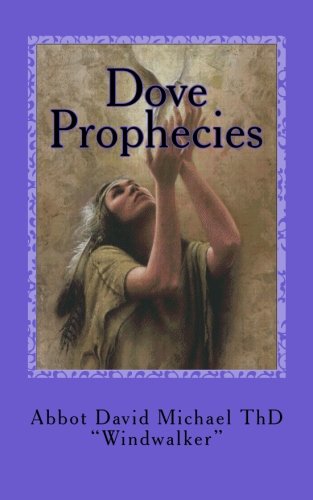Dove Prophecies Salvation Among The Native Americans [Paperback]