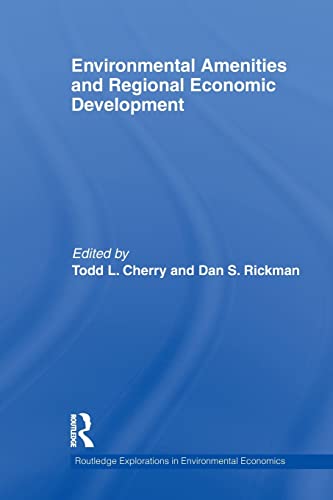 Environmental Amenities and Regional Economic Development [Paperback]