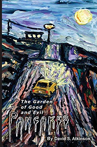 Garden of Good and Evil Pancakes [Paperback]