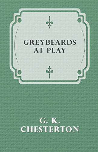 Greybeards at Play [Paperback]