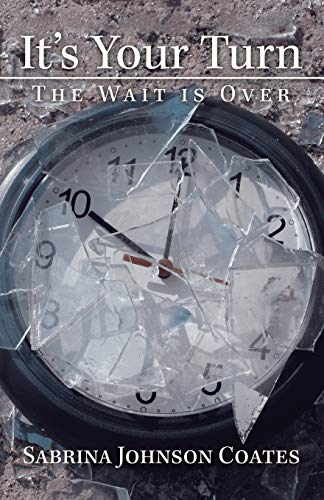 It's Your Turn  The Wait Is Over [Paperback]