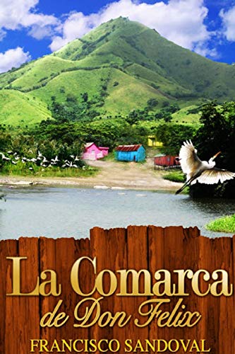 La Comarca De Don Felix (spanish Edition) [Paperback]