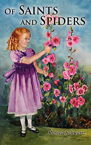 Of Saints and Spiders [Paperback]