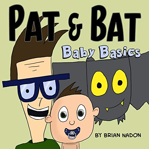 Pat and Bat  Baby Basics [Paperback]