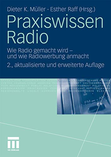 Praxiswissen Radio Wie Radio gemacht wird - und wie Radiowerbung anmacht [Paperback]