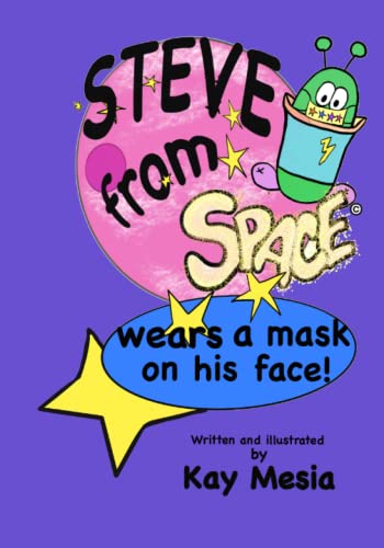 Steve from Space Wears a Mask on His Face [Paperback]