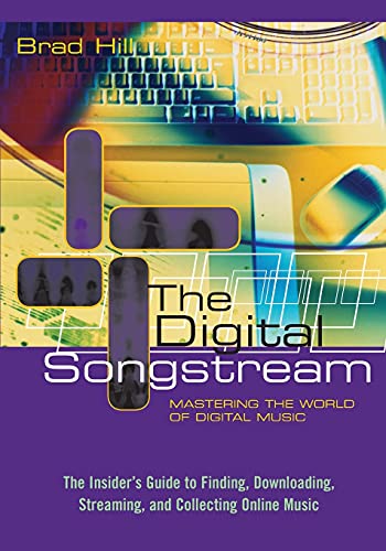 The Digital Songstream Mastering the World of Digital Music [Paperback]
