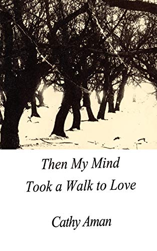 Then My Mind Took a Walk to Love [Paperback]