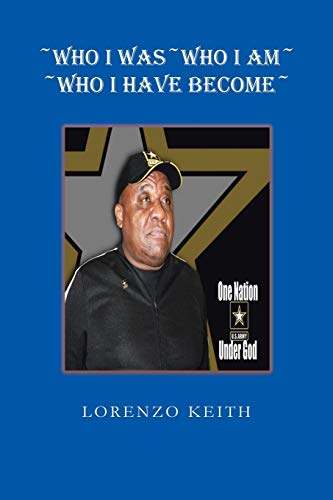 ~Who I Was~Who I Am~ ~Who I Have Become~ [Paperback]
