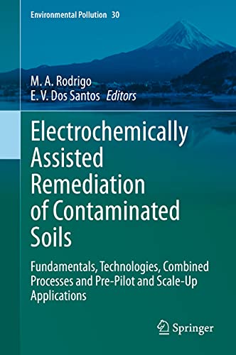 Electrochemically Assisted Remediation of Contaminated Soils Fundamentals, Tech [Hardcover]