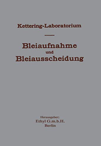 Experimentelle Forschungen ber Bleiaufnahme und Bleiausscheidung und ihre Bedeu [Paperback]
