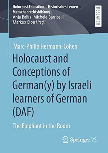 Holocaust and Conceptions of German(y) by Israeli learners of German (DAF) The  [Paperback]