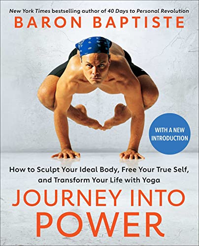 Journey into Power How to Sculpt Your Ideal Body, Free Your True Self,  and Tra [Paperback]