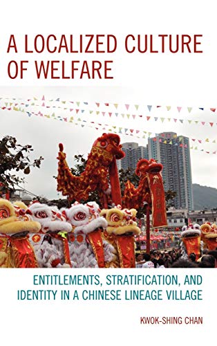 A Localized Culture of Welfare Entitlements, Stratification, and Identity in a  [Hardcover]