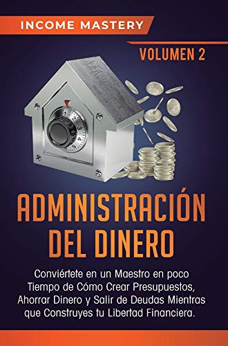 Administraci&65533n Del Dinero  Convi&65533rtete en un Maestro en Poco Tiem [Hardcover]
