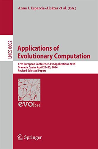 Applications of Evolutionary Computation 17th European Conference, EvoApplicati [Paperback]