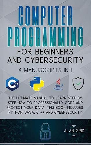 Computer Programming For Beginners And Cybersecurity