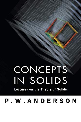 Concepts In Solids Lectures On The Theory Of Solids (world Scientific Lecture N [Paperback]