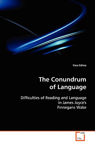Conundrum of Language  Difficulties of Reading and Language in James Joyce'sFin [Paperback]