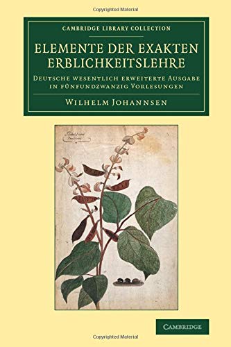 Elemente der exakten Erblichkeitslehre Deutsche wesentlich erweiterte Ausgabe i [Paperback]