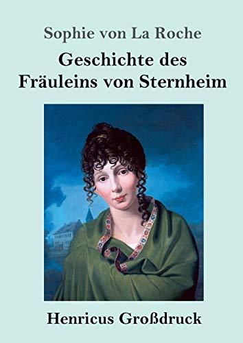 Geschichte Des Frauleins Von Sternheim (Grossdruck)