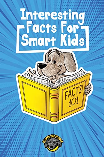 Interesting Facts for Kids  1,000+ Fun Facts for Curious Kids and Their Familie [Paperback]