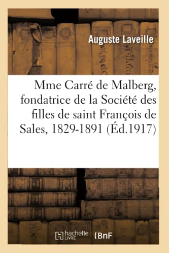 Madame Carre De Malberg, Fondatrice De La Societe Des Filles De Saint Francois D