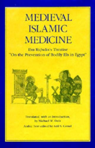 Medieval Islamic Medicine Ibn Ridwan&39s Treatise &quotOn the Prevention of  [Hardcover]