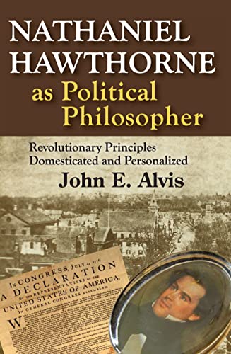 Nathaniel Hawthorne as Political Philosopher Revolutionary Principles Domestica [Paperback]