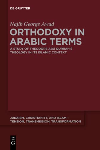 Orthodoxy In Arabic Terms (judaism, Christianity, And Islam - Tension, Transmiss [Hardcover]